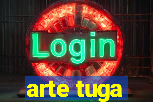 arte tuga